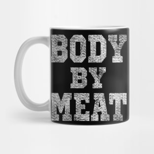 BODY BY MEAT CARNIVORE DIET BODYBUILDING ATHLETIC SPORTSWEAR Mug